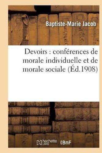 Cover image for Devoirs: Conferences de Morale Individuelle Et de Morale Sociale