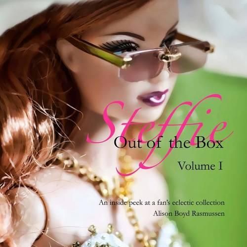 Cover image for Steffie: Out of the Box: An inside peek at a fan's eclectic collection