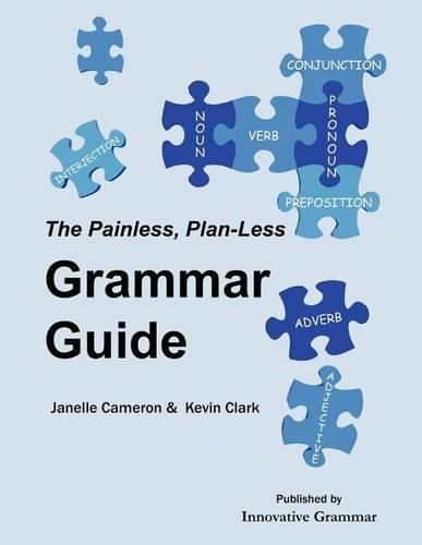 Cover image for The Painless, Plan-Less Grammar Guide