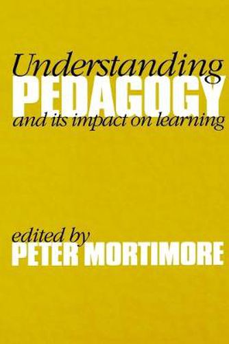 Cover image for Understanding Pedagogy: And Its Impact on Learning