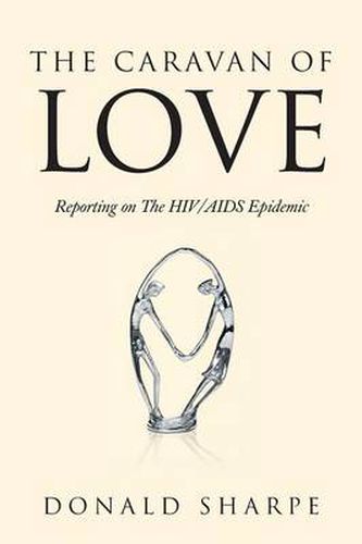 Cover image for The Caravan of Love: Reporting on the HIV/AIDS Epidemic