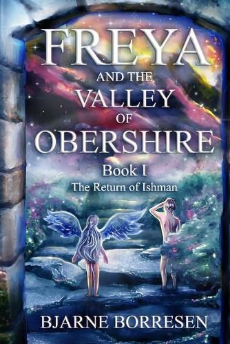 Cover image for Freya and the Valley of Obershire, Book 1: The Return of Ishman