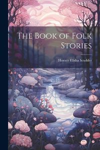 Cover image for The Book of Folk Stories