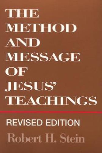 Cover image for The Method and Message of Jesus' Teachings, Revised Edition