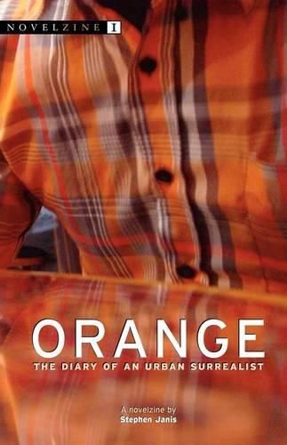 Cover image for Orange: The Diary of an Urban Surrealist