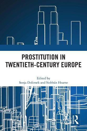 Cover image for Prostitution in Twentieth-Century Europe