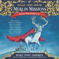 Cover image for Merlin Missions Collection: Books 1-8: Christmas in Camelot; Haunted Castle on Hallows Eve; Summer of the Sea Serpent; Winter of the Ice Wizard; Carnival at Candlelight; and more