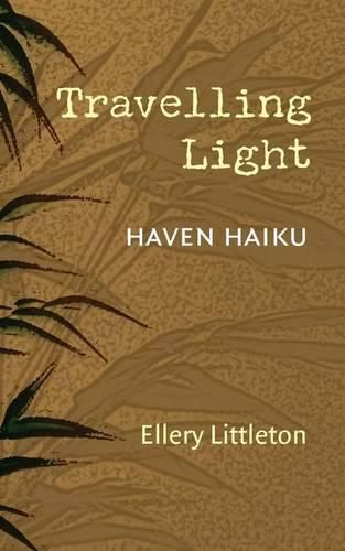 Cover image for Travelling Light: Haven Haiku