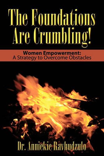 Cover image for The Foundations Are Crumbling!: Women Empowerment: A Strategy to Overcome Obstacles