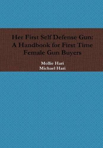 Cover image for Her First Self Defense Gun: A Handbook for First Time Female Gun Buyers