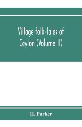 Cover image for Village folk-tales of Ceylon (Volume II)