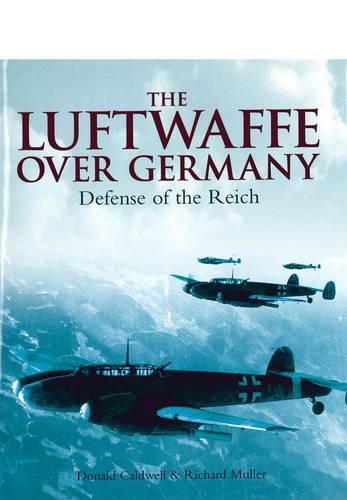 Luftwaffe Over Germany: Defense of the Reich