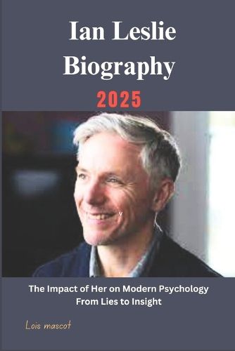 Cover image for Ian Leslie Biography 2025