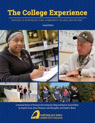 Cover image for The College Experience: Thriving at Northeast Iowa Community College and Beyond