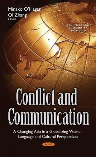 Cover image for Conflict & Communication: A Changing Asia in a Globalizing World  Language & Cultural Perspectives