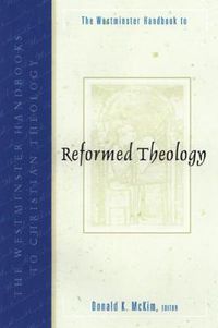 Cover image for The Westminster Handbook to Reformed Theology