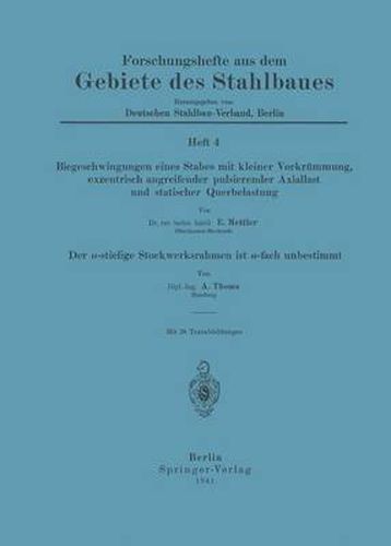 Cover image for Biegeschwingungen eines Stabes mit kleiner Vorkrummung, exzentrisch angreifender pulsierender Axiallast und statischer Querbelastung: Der n-stielige Stockwerksrahmen ist n-fach unbestimmt