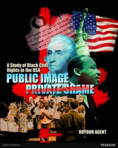 Cover image for Public Image, Private Shame: A History of Black Civil Rights in the USA