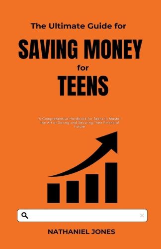 Cover image for The Ultimate Guide for Saving Money for Teens