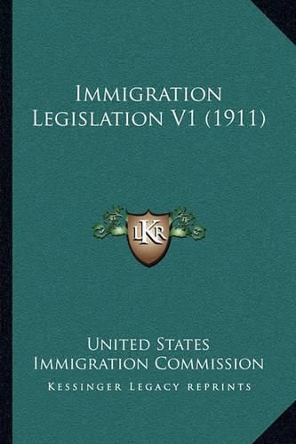 Cover image for Immigration Legislation V1 (1911)