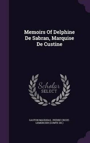 Memoirs of Delphine de Sabran, Marquise de Custine