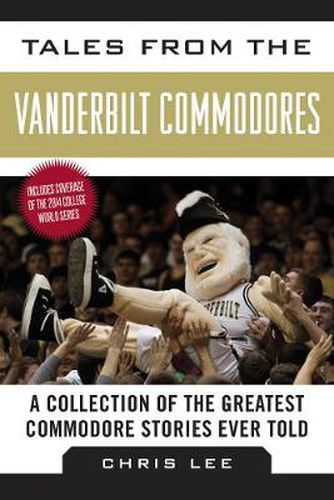 Cover image for Tales from the Vanderbilt Commodores: A Collection of the Greatest Commodore Stories Ever Told