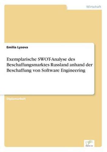 Cover image for Exemplarische SWOT-Analyse des Beschaffungsmarktes Russland anhand der Beschaffung von Software Engineering