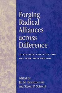 Cover image for Forging Radical Alliances across Difference: Coalition Politics for the New Millennium