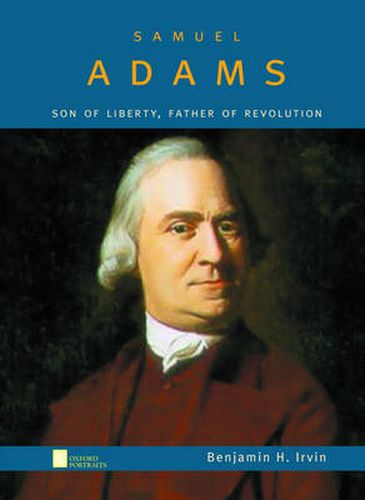 Cover image for Samuel Adams: Son of Liberty, Father of Revolution