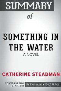 Cover image for Summary of Something In The Water: A Novel by Catherine Steadman: Conversation Starters