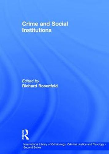 Cover image for Crime and Social Institutions