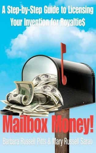 Cover image for Mailbox Money!: Step-by-Step Guide to Licensing Your Invention for Royalties