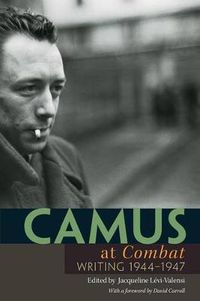 Cover image for Camus at Combat: Writing 1944-1947