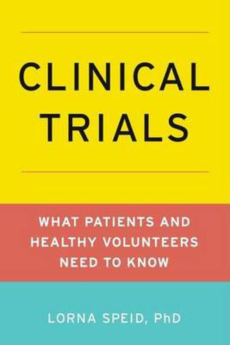 Cover image for Clinical Trials: What Patients and Healthy Volunteers Need to Know