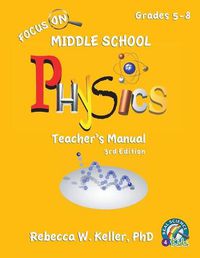 Cover image for Focus On Middle School Physics Teacher's Manual 3rd Edition