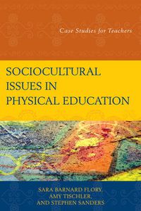 Cover image for Sociocultural Issues in Physical Education: Case Studies for Teachers