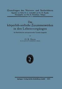 Cover image for Das Koerperlich-Seelische Zusammenwirken in Den Lebensvorgangen: An Hand Klinischer Und Experimenteller Tatsachen Dargestellt