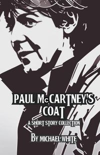 Cover image for Paul McCartney's Coat and Other Short Stories