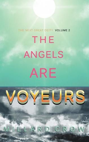 Cover image for The Angels Are Voyeurs