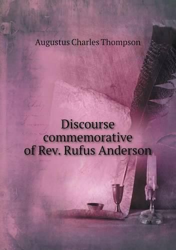 Discourse commemorative of Rev. Rufus Anderson