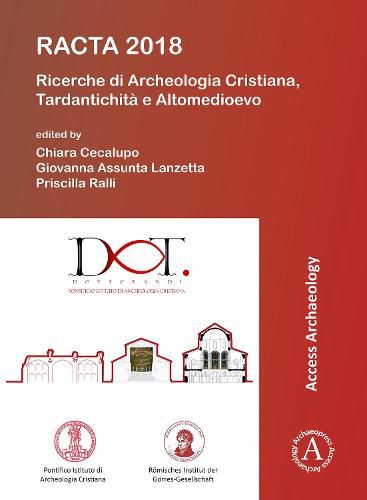 Cover image for RACTA 2018: Ricerche di Archeologia Cristiana, Tardantichita e Altomedioevo