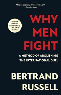 Cover image for Why Men Fight (Warbler Classics Annotated Edition)