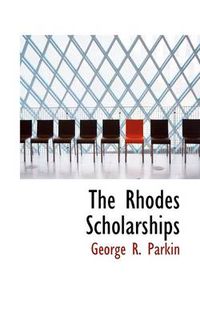 Cover image for The Rhodes Scholarships