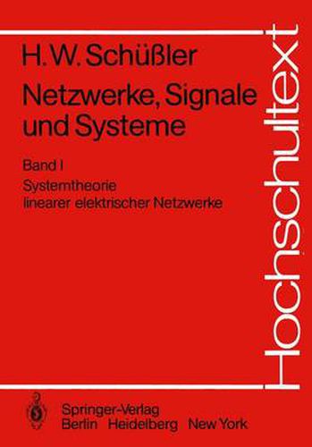 Netzwerke, Signale und Systeme: Systemtheorie linearer elektrischer Netzwerke