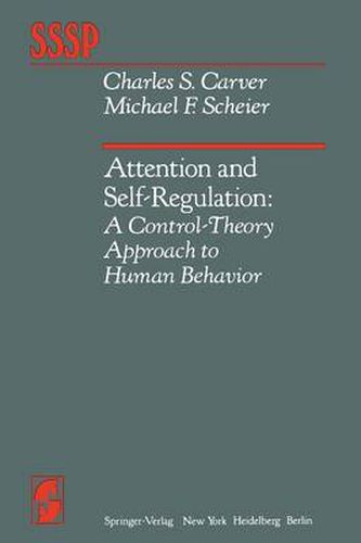 Attention and Self-Regulation: A Control-Theory Approach to Human Behavior