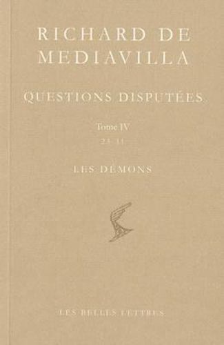 Cover image for Richard de Mediavilla, Questions Disputees. Tome IV: 23-31 Les Demons