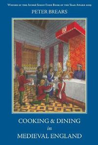 Cover image for Cooking and Dining in Medieval England