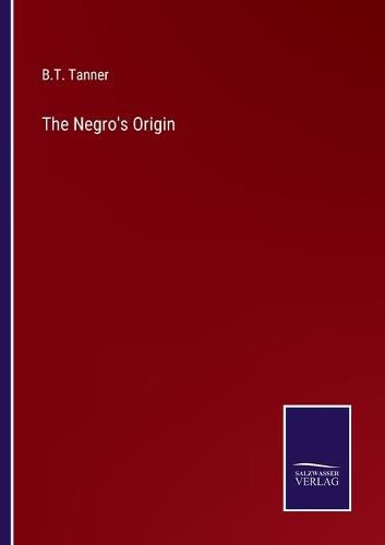 Cover image for The Negro's Origin