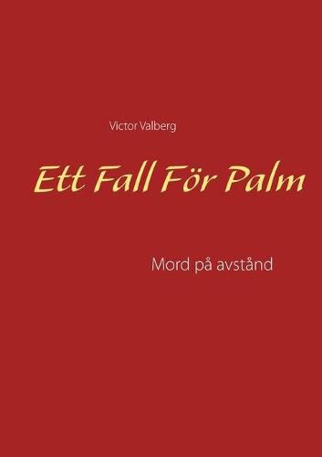 Cover image for Ett Fall Foer Palm: Mod pa avstand