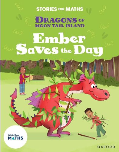 Cover image for Stories for Maths: Oxford Reading Level 7: Ember Saves the Day